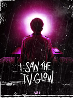 I Saw The TV Glow